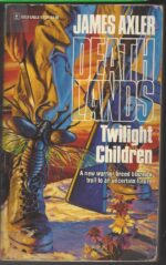 Deathlands #21: Twilight Children by James Axler
