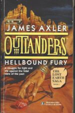 The Lost Earth Saga #1: Hellbound Fury by James Axler