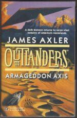 Outlanders #11: Armageddon Axis by James Axler (Mark Ellis)