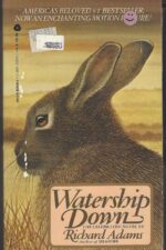 Watership Down #1: Watership Down by Richard Adams