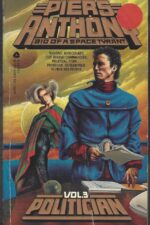 Bio of a Space Tyrant #3: Politician by Piers Anthony