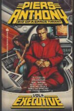 Bio of a Space Tyrant #4: Executive by Piers Anthony