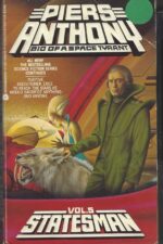 Bio of a Space Tyrant #5: Statesman by Piers Anthony
