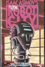Isaac Asimov's Robot City #5: Refuge by Rob Chilson