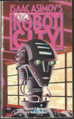 Isaac Asimov's Robot City #5: Refuge by Rob Chilson