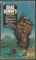 Isaac Asimov's Magical Worlds of Fantasy #7: Magical Wishes by Isaac Asimov
