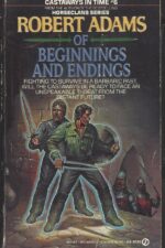 Castaways in Time # 6: Of Beginnings and Endings by Robert Adams