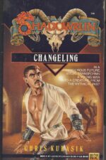 Shadowrun # 5: Changeling by Christopher Kubasik