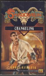 Shadowrun # 5: Changeling by Christopher Kubasik