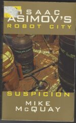 Isaac Asimov's Robot City #2: Suspicion by Mike McQuay