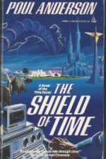 Time Patrol #4: The Shield of Time by Poul Anderson