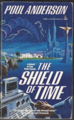 Time Patrol #4: The Shield of Time by Poul Anderson