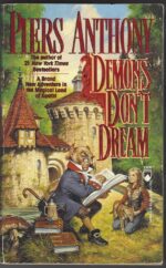 Xanth #16: Demons Don't Dream by Piers Anthony