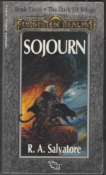 Forgotten Realms: The Legend of Drizzt # 3: Sojourn by R.A. Salvatore
