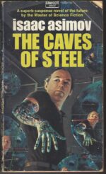 Robots #1: The Caves of Steel by Isaac Asimov