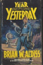 The Year Before Yesterday by Brian W. Aldiss