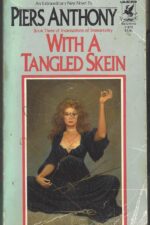 Incarnations of Immortality #3: With a Tangled Skein by Piers Anthony