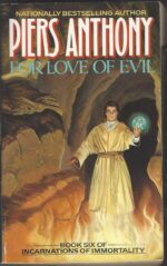 Incarnations of Immortality # 6: For Love of Evil by Piers Anthony