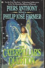 The Caterpillar's Question by Piers Anthony, Philip José Farmer