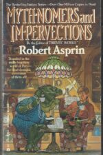 Myth Adventures # 8: Myth-Nomers and Im-pervections by Robert Lynn Asprin