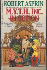 Myth Adventures # 9: M.Y.T.H. Inc. in Action by Robert Lynn Asprin
