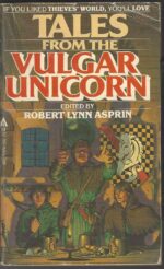 Thieves' World # 2: Tales From The Vulgar Unicorn by Robert Lynn Asprin