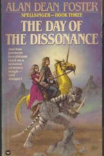 Spellsinger #3: The Day of the Dissonance by Alan Dean Foster