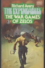 The Expendables #3: The War Games of Zelos by Richard Avery