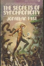 Secrets Of Synchronicity by Jonathan Fast