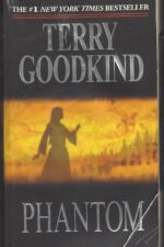 Sword of Truth #10: Phantom by Terry Goodkind
