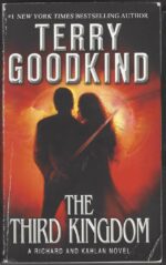 Richard and Kahlan #2: The Third Kingdom by Terry Goodkind