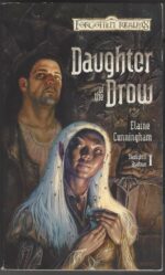 Forgotten Realms: Starlight & Shadows # 1: Daughter of the Drow by Elaine Cunningham