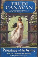 Age of the Five #1: Priestess of the White by Trudi Canavan