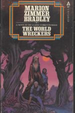 Darkover # 6: The World Wreckers by Marion Zimmer Bradley