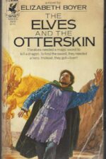 The World of the Alfar #2: The Elves and the Otterskin by Elizabeth H. Boyer