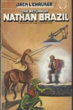 Saga of the Well World #4: The Return of Nathan Brazil by Jack L. Chalker