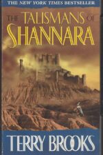 Heritage of Shannara #4: The Talismans of Shannara by Terry Brooks