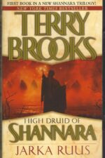 High Druid of Shannara #1: Jarka Ruus by Terry Brooks