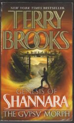 Genesis of Shannara #3: The Gypsy Morph by Terry Brooks