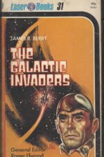 The Galactic Invaders by James R. Berry