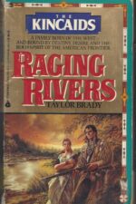 The Kincaids #1: Raging Rivers by Taylor Brady, Donna Ball