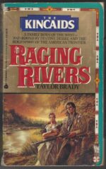 The Kincaids #1: Raging Rivers by Taylor Brady, Donna Ball