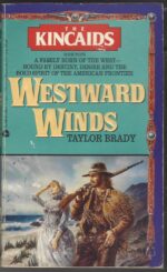 The Kincaids #4: Westward Winds by Taylor Brady, Donna Ball