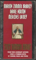 Tiger Burning Bright by Marion Zimmer Bradley, Andre Norton, Mercedes Lackey