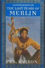 Merlin #1: The Lost Years of Merlin by T.A. Barron