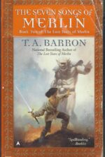 Merlin #2: The Seven Songs of Merlin by T.A. Barron