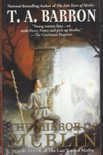 Merlin #4: The Mirror of Merlin by T.A. Barron