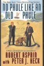 Phule's Company #5: No Phule Like an Old Phule by Robert Lynn Asprin, Peter J. Heck