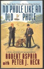 Phule's Company #5: No Phule Like an Old Phule by Robert Lynn Asprin, Peter J. Heck