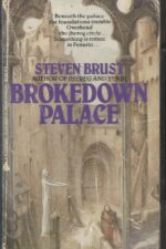 Dragaera: Brokedown Palace by Steven Brust